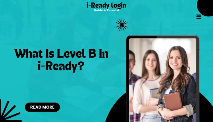 What Is Level B In i-Ready?