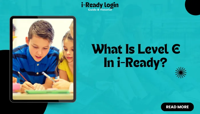 What Is Level E In i-Ready?