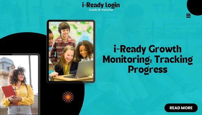 i-Ready Growth Monitoring: Tracking Progress i-Ready Growth Monitoring: Tracking Progress