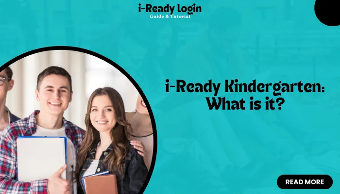 i-Ready Kindergarten: What is it? i-Ready Kindergarten: What is it?