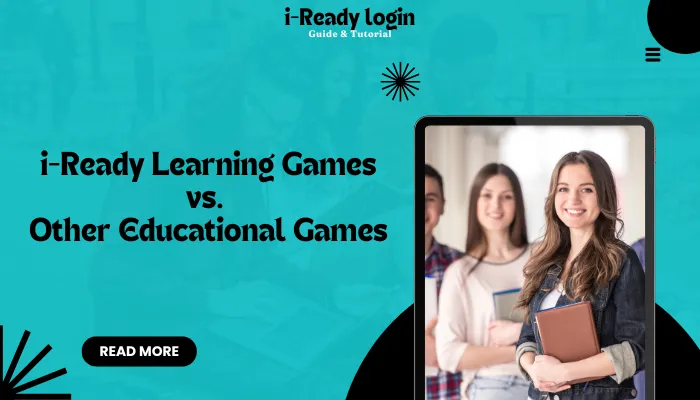 i-Ready Learning Games vs. Other Educational Games i-Ready Learning Games vs. Other Educational Games